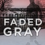 fadedgray_030713